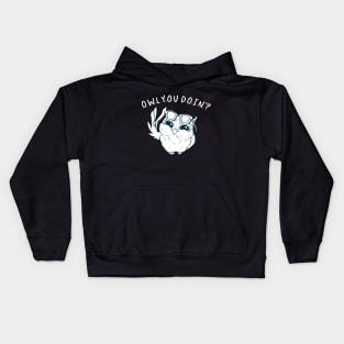 O.W.L Y.O.U D.O.I.N'? Kids Hoodie